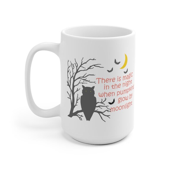 There is Magic in the Night When Pumpkins Glow by Moonlight, Large White Ceramic Mug, Halloween, Coffee, Tea