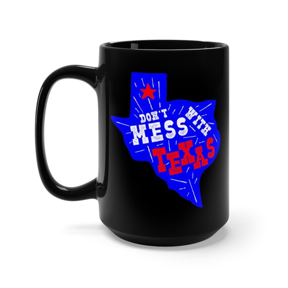 Don't Mess With Texas 15oz Black Ceramic Mug, Vintage, Retro