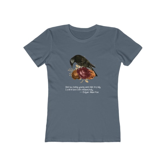 In Love With Melancholy Women's Boyfriend Tee, Edgar Allan Poe Quote