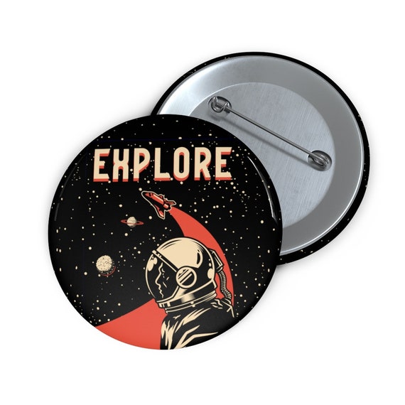 Explore 2" Pin Button, Vintage Retro design, Space Fan, NASA Fan