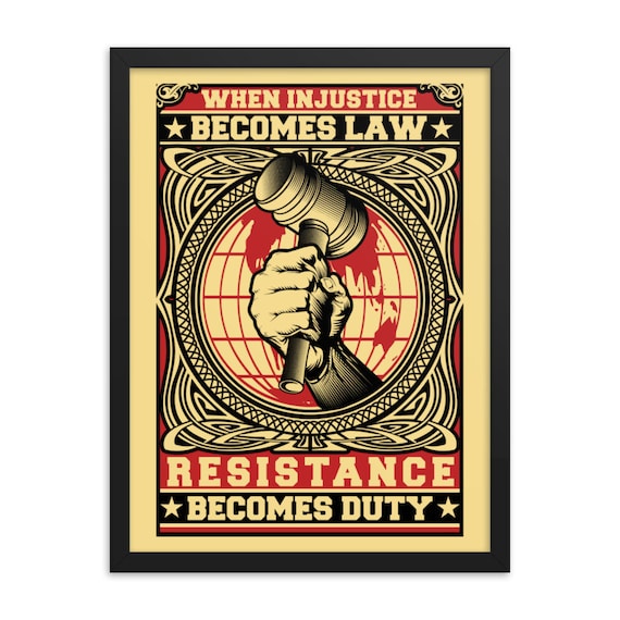 When Injustice Becomes Law Resistance Becomes Duty, Framed Poster, Black Wood Frame, Acrylic Covering, Activism, Room Decor