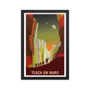 Teach On Mars Poster: Retro NASA Recruitment Art, Framed Giclée Print (12x18)