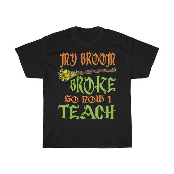 My Broom Broke So Now I Teach, Unisex Heavy Cotton Tee, Classic Vintage Design