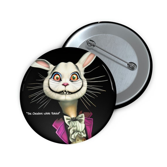 Cheshire White Rabbit, 2" Pin Button, Surreal, Cheshire Cat, Alice In Wonderland