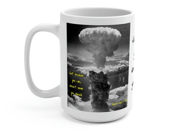 Nagasaki-mok met atoombom: historische foto, waarschuwend citaat - 15 oz keramiek