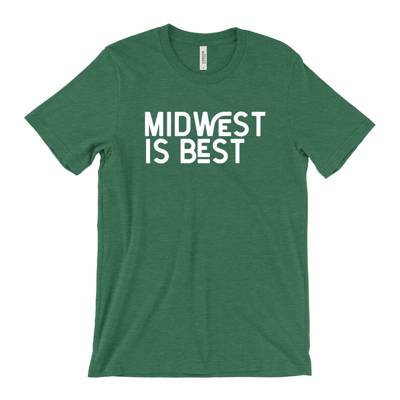 Midwest Tee Midwest is Best Midwest is Best Tee Midwest Etsy