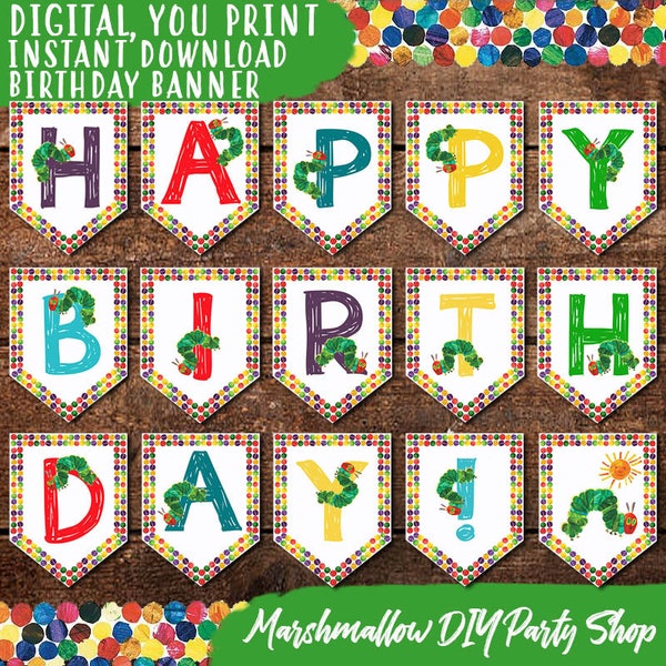 Very Hungry Caterpillar Birthday Banner, Digital-You Print-Instant Download Very Hungry Caterpillar Decoration, Hungry Caterpillar Birthday