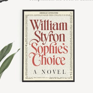 May include: Printable book art featuring a vintage book page with the title "William Styron Sophie's Choice A Novel" in red lettering.