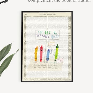 May include: Printable book art featuring a framed illustration of crayons protesting on a vintage dictionary page. The artwork includes the text "The Day the Crayons Quit" and the phrase "No waiting for shipping. Just download and print!"