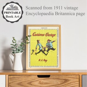 May include: A vintage print of a book page featuring a yellow background with the text "Curious George" and the author's name "H.A. Ray". The illustration shows Curious George and the Man with the Yellow Hat walking with a monkey.