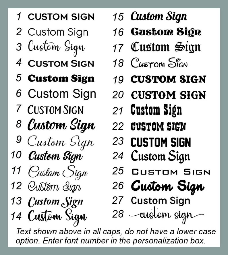 May include: A selection of 28 "Custom Sign" font styles in various designs, from classic to modern, displayed on a light background. The text is shown in all caps, with instructions to enter the font number in the personalization box.