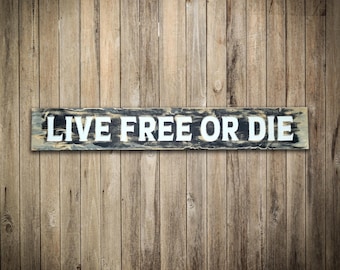 Live Free or Die, New Hampshire Sign, NH Slogan, Carved Sign, Rustic Sign