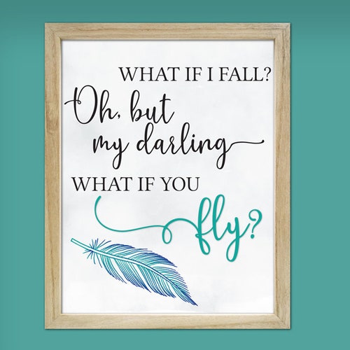What If I Fall Oh but My Darling What If You Fly Etsy