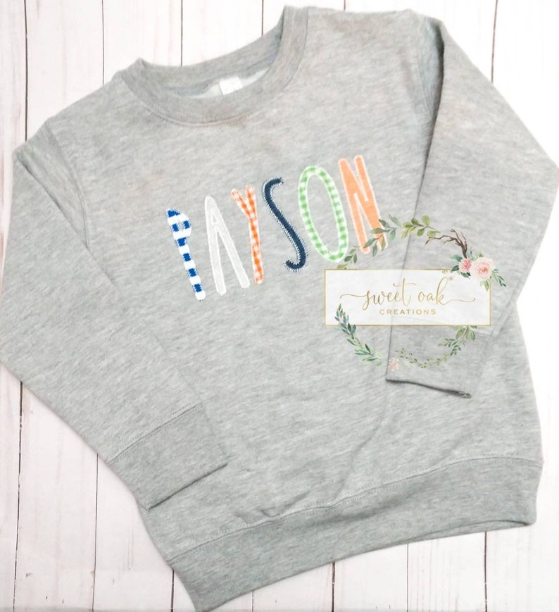 Applique Name Sweatshirt Custom Toddler Applique Sweatshirt Personalized Embroidered Sweatshirt