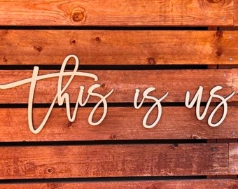 This Is Us- Wedding Day- Themed - Custom Wood Cutouts