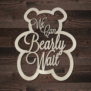 We Can Bearly Wait wooden Baby Announcement, Baby Reveal, Baby Shower, Photo Prop, Backdrop
