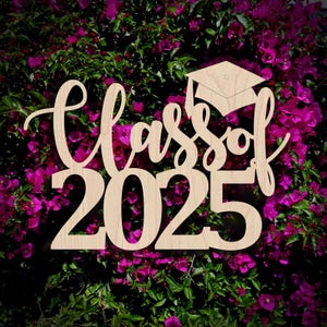 Class of 2025 | Custom Graduation Sign Custom Congrats Grad Sign Class of 2025 Graduation 2025 Sign Graduation Photo Prop Graduation Decor