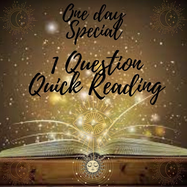 1 Question Quick Reading, One Day Only Special! Twin Flame/Soulmate/Love/Career/Life Purpose/Family/General Questions
