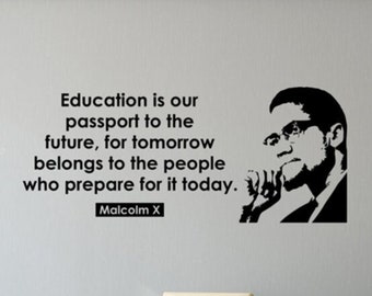 Education Is Our Passport Malcolm X Wall Decal Vinyl Sticker Inspirational Quote Study Learning Writer Leader Saying Wall Art Room Decor 2mx
