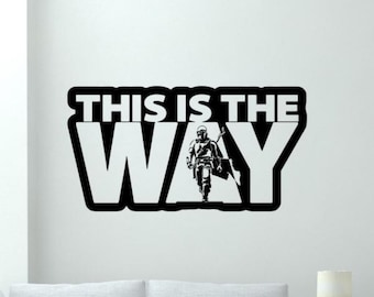 This Is The Way Wall Decal Vinyl Sticker Mando Wall Art Mandalorian Quote Sign Decor Kids Room Poster Mural Movie Gift Theater Stencil 2445