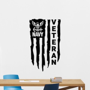 Navy Veteran Wall Decal Vinyl Sticker US United States Navy Distressed American Flag Wall Art Sign Military Decor Poster Mural Gift 2615