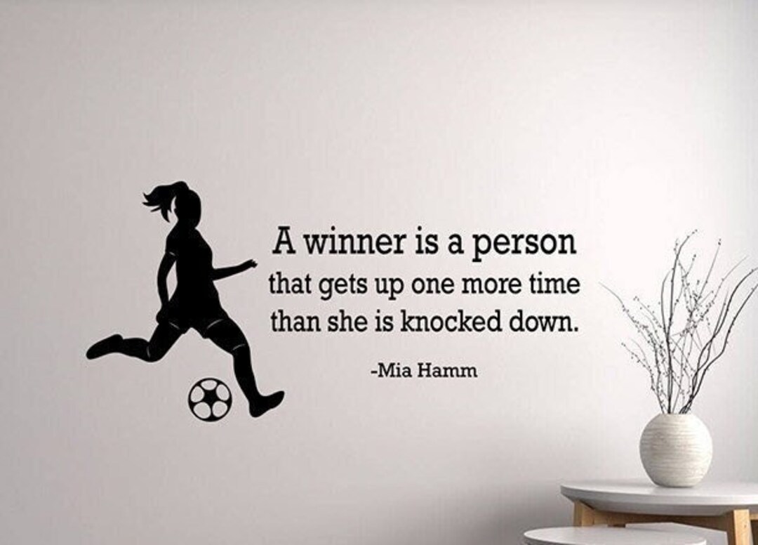 Winner is A Person Mia Hamm Quote Wall Decal Soccer Girl Sports Gift Goal  Success Vinyl Sticker Wall Art Home Children Room Decor 66qs