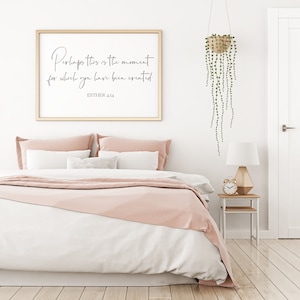 Esther 4:14 &quot;Perhaps this is the moment for which you have been created&quot; PRINTABLE home decor