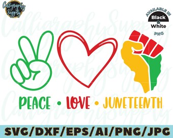 Free Free 322 Cricut Silhouette Png Peace Love Juneteenth Svg SVG PNG EPS DXF File