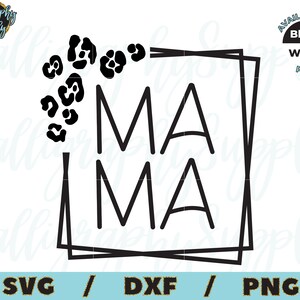 Mama SVG, Leopard Mama SVG, Mama Frame SVG, Mama Shirt svg, Cheetah Mama svg, Mom Life svg, Mother's Day svg Cut File, Mama png