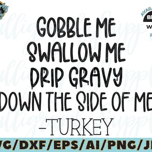 Gobble me Swallow me SVG Turquie SVG Merry Christmas SVG Cut File vinyle autocollant fichier pour silhouette camée cricut fichier fer sur