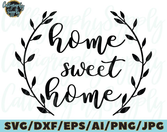 Download Home Sweet Home Svg Home Decor Sign Svg Cut File Vinyl Decal Etsy