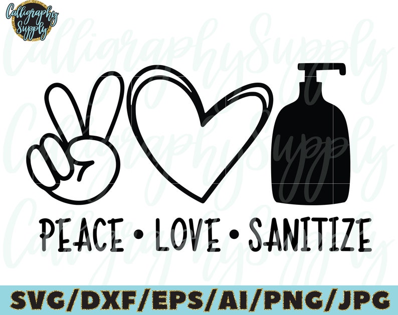 Download Peace Love Santize SVG Cut File vinyl decal file for | Etsy