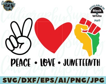 Peace Love Juneteenth SVG Freedom Day SVG Cut File vinyl decal file for silhouette cameo cricut file iron on transfer sublimation