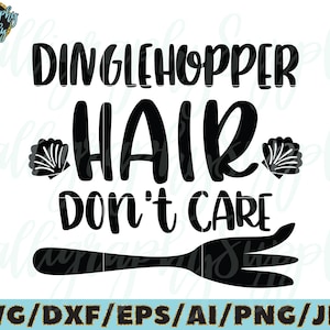 Dingle hopper Hair Don&#39;t Care SVG Cut File vinyl decal for silhouette cameo cricut iron on transfer on mug shirt fabric design