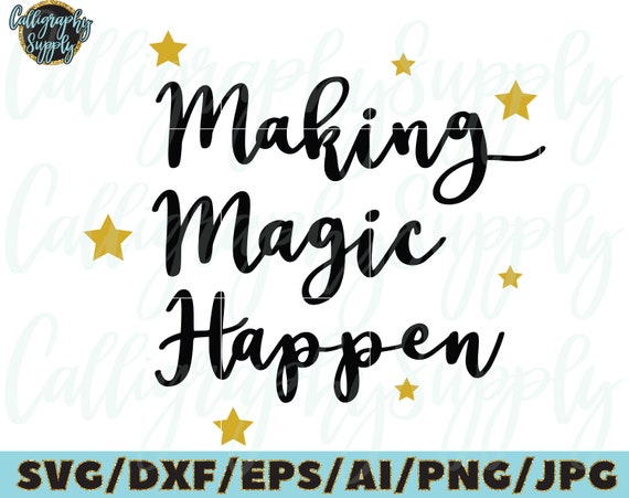 Making Magic Happen Svg Cut File Vinyl Decal For Silhouette Etsy