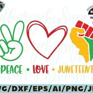 Free Free 184 Svg File Peace Love Juneteenth Svg SVG PNG EPS DXF File