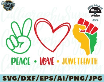 Peace Love Juneteenth SVG Freedom Day SVG Cut File vinyl decal file for silhouette cameo cricut file iron on transfer sublimation