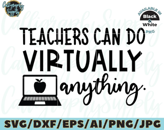 Download Teachers Can Virtually Do Anything Svg Cut File Vinyl Decal Etsy