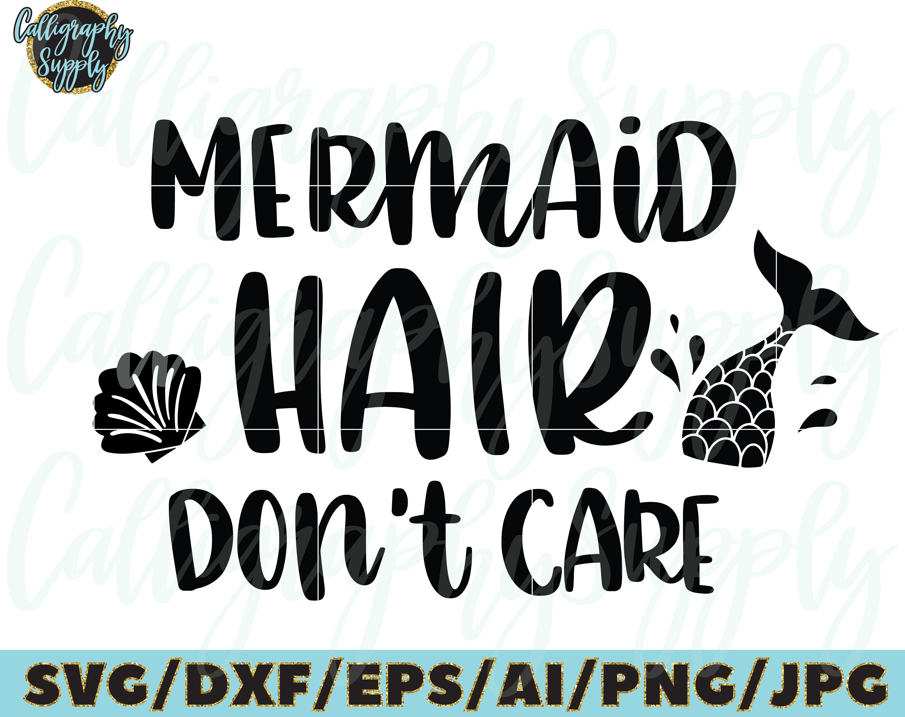 Download Mermaid Hair Don T Care Svg Cut File Vinyl Decal For Etsy