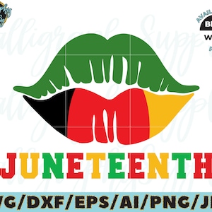 May include: A digital design featuring a red, yellow, and green lips graphic with the text "JUNETEENTH" in green, yellow, and red letters. The design is available in black and white PNG format, as well as SVG, DXF, EPS, AI, and JPG formats.