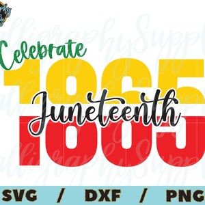 Puede incluir: Diseño gráfico de Celebrate Juneteenth 1865 con texto rojo, amarillo y verde sobre un fondo blanco. Los formatos de archivo SVG, DXF y PNG están disponibles.