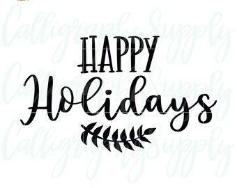 May include: Black and white graphic design with the text "HAPPY Holidays" and a stylized leaf sprig.