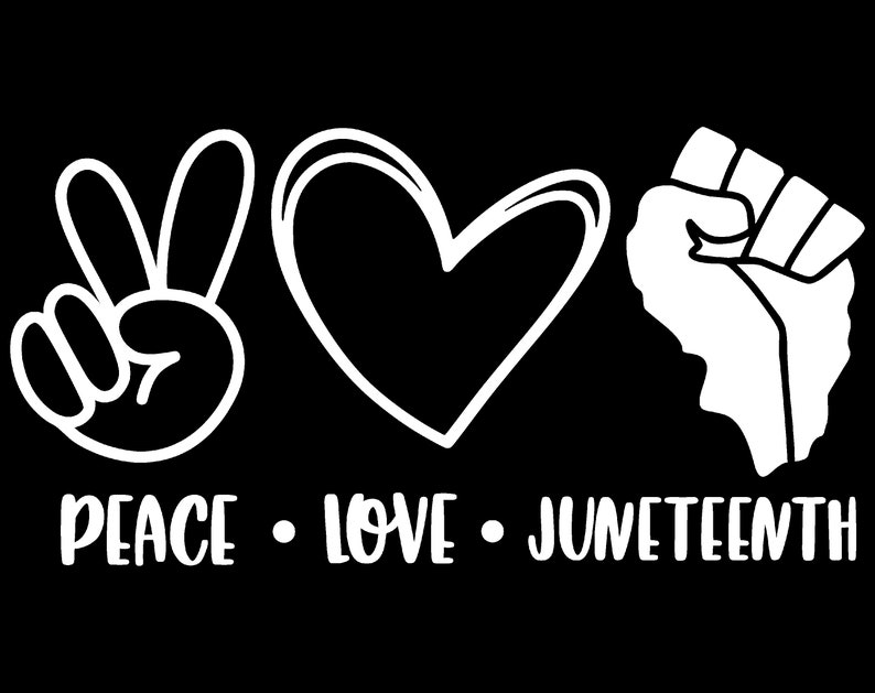 Free Free 202 Juneteenth Celebration Peace Love Juneteenth Svg SVG PNG EPS DXF File