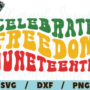 May include: Celebrate Freedom Juneteenth text in green, yellow, and red wavy letters.
