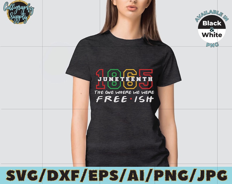 May include: A black t-shirt with a graphic design that says "1865 Juneteenth The one where we were Free-ish". The graphic is in red, green, and yellow.