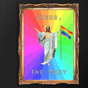 Gay Jesus Altered Art Sounds Gay, I'm In Jesus, The Mary Vintage Graffiti Portrait Funny Gallery Wall Wall Art LGBTQ image 1