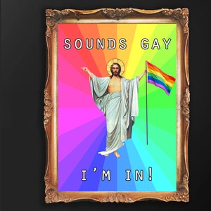 Gay Jesus Altered Art Sounds Gay, I'm In Jesus, The Mary Vintage Graffiti Portrait Funny Gallery Wall Wall Art LGBTQ image 2