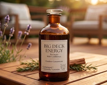 Big Deck Energy | Outdoor Patio & Deck Refresh Concentrate | Cedarwood, Citronella, Lavender