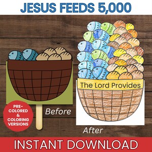May include: A printable craft activity titled JESUS FEEDS 5,000 showing a brown basket with fish and bread. The left side labeled Before shows a small basket, while the right side labeled After shows a large basket with the text The Lord Provides.