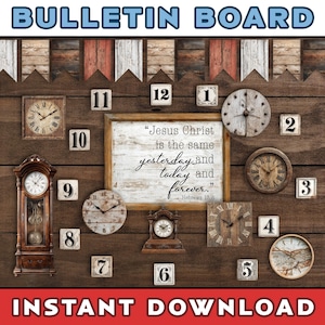 Puede incluir: Un tablón de anuncios rústico con varios relojes y números dispuestos sobre un fondo de madera. El tablero incluye un letrero enmarcado con el texto "Jesucristo es el mismo ayer y hoy y por siempre." Las palabras "INSTANT DOWNLOAD" están en la parte inferior.